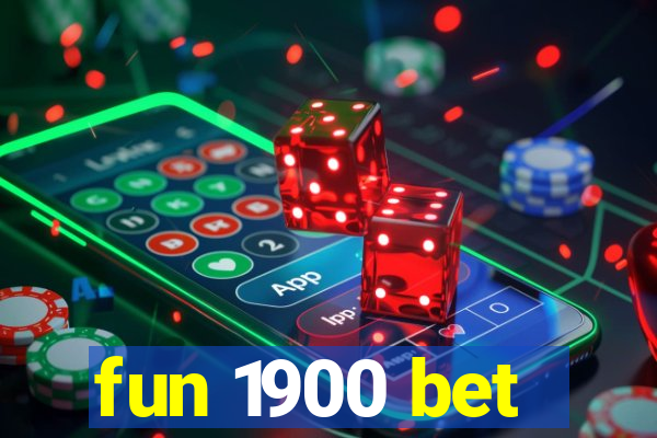 fun 1900 bet